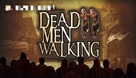 Dead Men Walking
